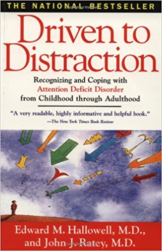 Driven to Distraction: Recognizing and Coping with Attention Deficit Disorder from Childhood Through Adulthood Book Cover