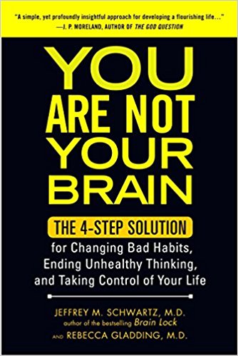 You Are Not Your Brain: The 4-Step Solution for Changing Bad Habits, Ending Unhealthy Thinking, and Taking Control of Your Life Book Cover