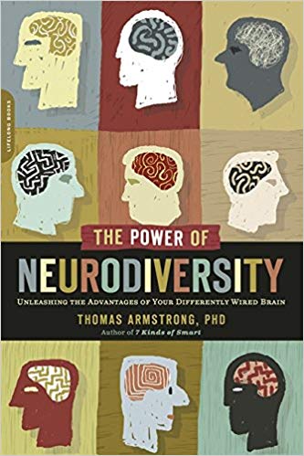 The Power of Neurodiversity: Unleashing the Advantages of Your Differently Wired Brain Book Cover
