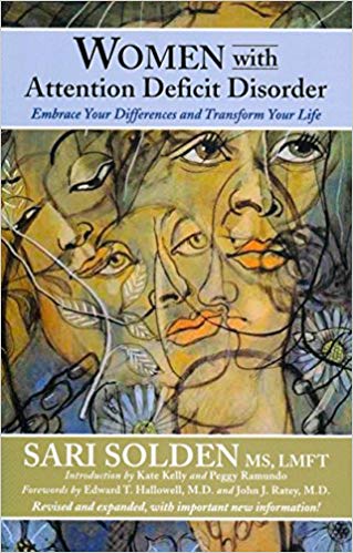 Women with Attention Deficit Disorder: Embrace Your Differences and Transform Your Life Book Cover